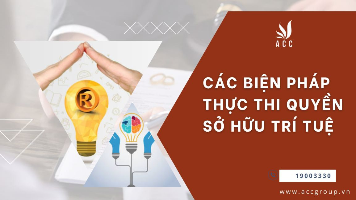 Các biện pháp thực thi quyền sở hữu trí tuệ
