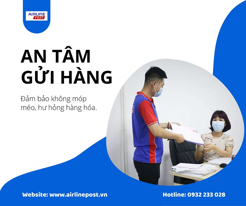 AN TÂM GỬI HÀNG VỚI DỊCH VỤ CHUYỂN PHÁT NHANH CỦA AIRLINE POST