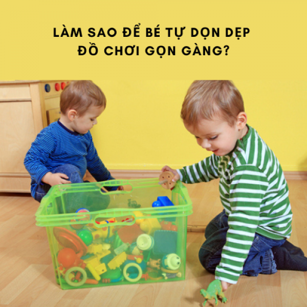 day-be-tu-giac-don-dep-do-choi