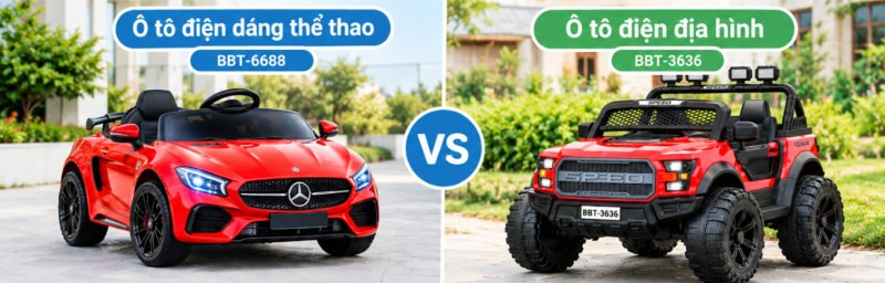 Nên chọn loại ô tô điện nào cho bé?