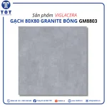 Gạch Lát Nền Khổ Lớn 80x80 VIGLACERA-GM8803