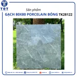 Gạch Lát Nền Khổ Lớn 80x80 PORCELAIN TK-28122