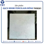 Gạch Lát Nền Khổ Lớn 80x80 PORCELAIN TK-58261