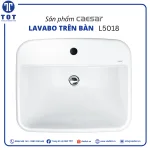 Chậu Lavabo Đặt Bàn CAESAR L5019