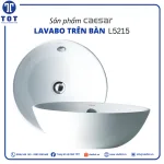 Chậu Lavabo Đặt Bàn CAESAR L5215