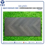Gạch Khổ Lớn Lát Nền 60x120 CMC HERRINGBONE OAK WENGE