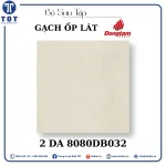Gạch Ốp Lát Đồng Tâm 2 DA 8080DB032