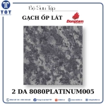 Gạch Ốp Lát Đồng Tâm 2 DA 8080PLATINUM005