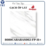 Gạch Ốp Lát Đồng Tâm 8080CARARAS002-FP-H+