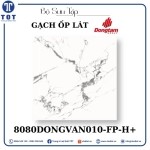 Gạch Ốp Lát Đồng Tâm 8080DONGVAN010-FP-H+