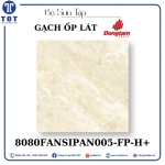 Gạch Ốp Lát Đồng Tâm 8080FANSIPAN005-FP-H+