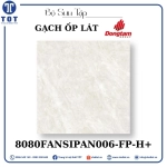 Gạch Ốp Lát Đồng Tâm 8080FANSIPAN006-FP-H+