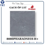 Gạch Ốp Lát Đồng Tâm 8080PHARAON010-H+