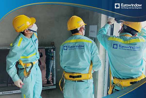 Eurowindow cung cấp đội ngũ thi công lắp đặt chuyên nghiệp, lành nghề cho khách hàng