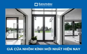 bao-gia-cua-nhom-kinh-eurowindow-chinh-hang