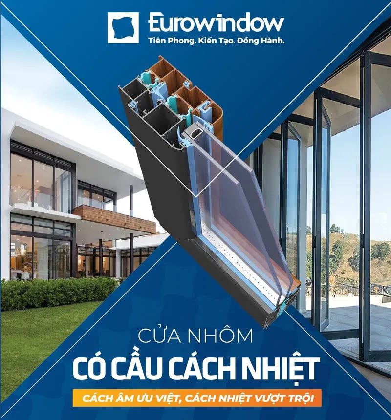 Cửa nhôm cầu cách nhiệt Eurowindow mang đến giải pháp cách âm ưu việt, cách nhiệt vượt trội