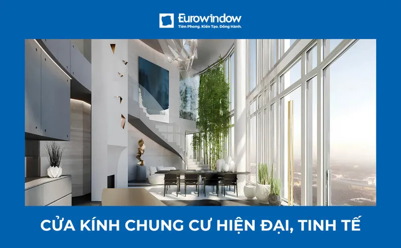 25+ mẫu cửa kính chung cư bền đẹp, hiện đại, thẩm mỹ