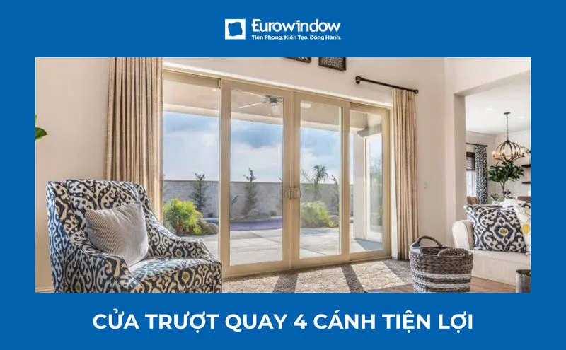 Báo giá cửa trượt quay 4 cánh & 20+ mẫu cửa đẹp, hiện đại, tiện lợi