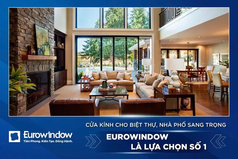 Lựa chọn cửa kính đồng bộ Eurowindow đa dạng giải pháp cho công trình (Nguồn: Eurowindow)