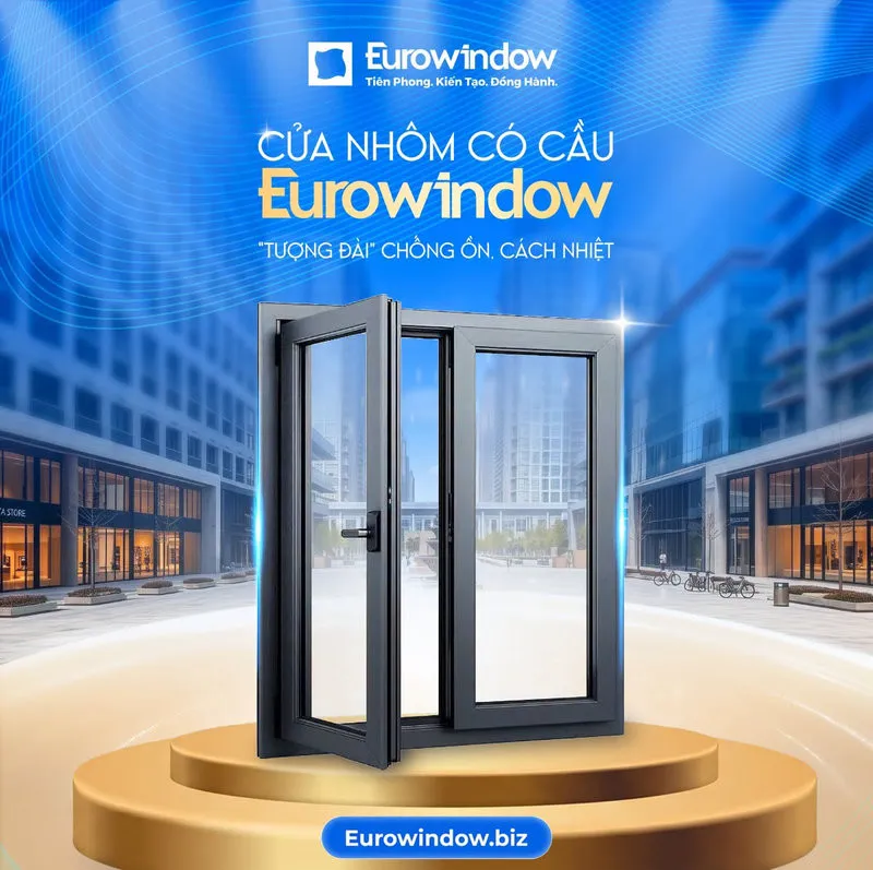 Cửa nhôm có cầu cách nhiệt Eurowindow vẫn luôn là sự lựa chọn cao cấp hàng đầu của hàng triệu gia đình Việt.