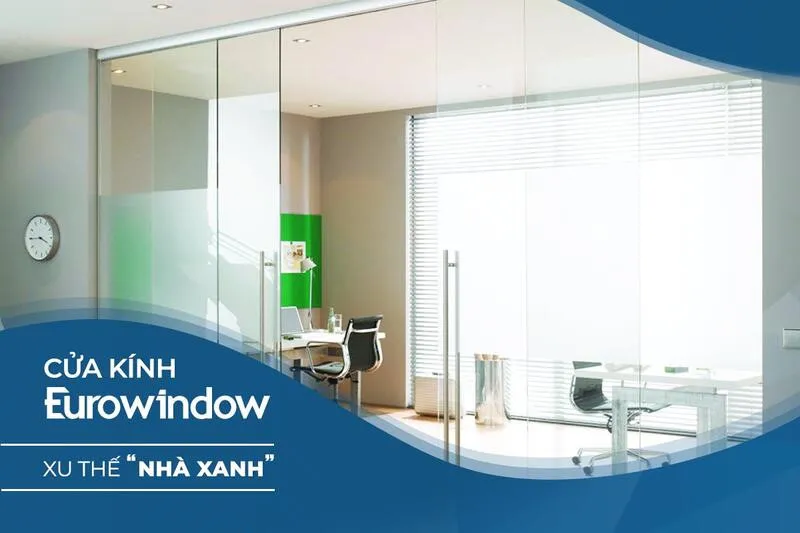Kính cường lực Eurowindow được sản xuất theo tiêu chuẩn châu Âu, đáp ứng yêu cầu an toàn cho nhiều loại công trình