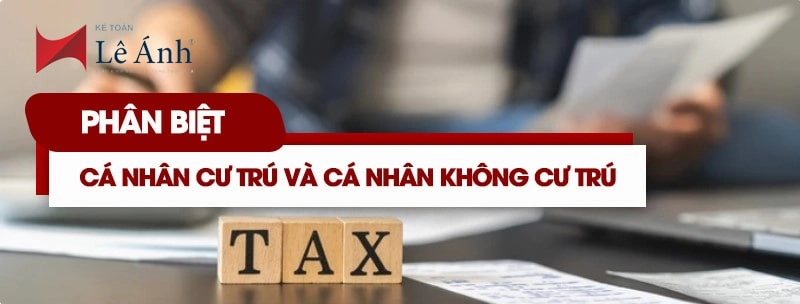 Phân biệt cá nhân cư trú và cá nhân không cư trú