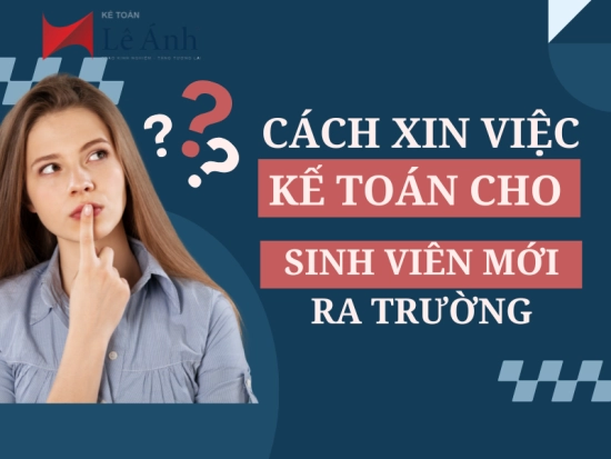 cach-xin-viec-ke-toan-cho-sinh-vien-moi-ra-truong-1
