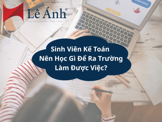sinh-vien-ke-toan-nen-hoc-gi-de-ra-truong-lam-duoc-viec-min