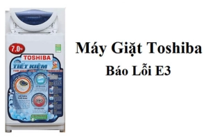 loi-e3-may-giat-toshiba-la-loi-gi