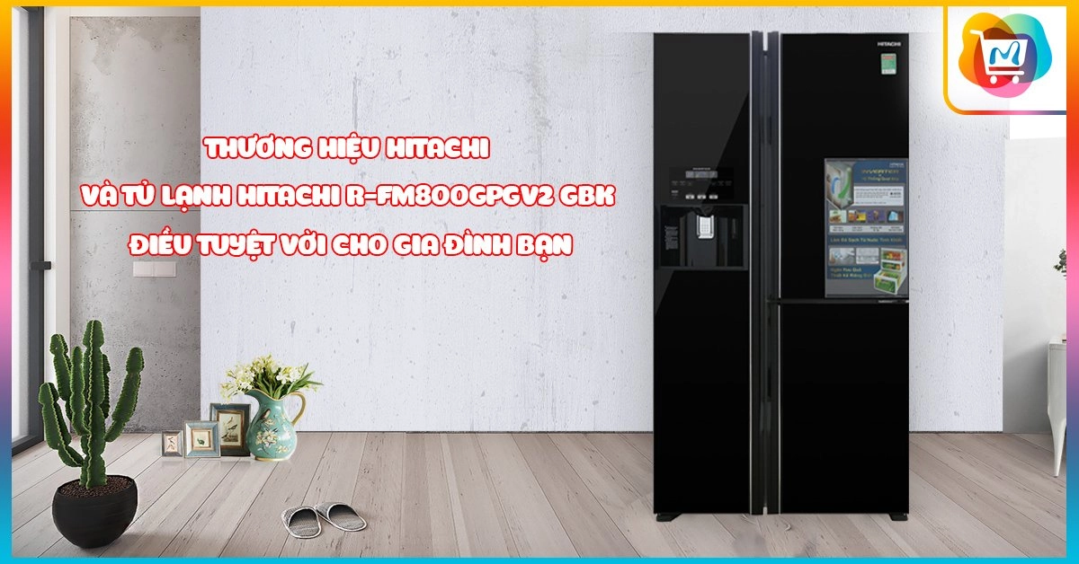 tu-lanh-hitachi-r-fm800gpgv2-gbk-dieu-tuyet-voi-cho-gia-dinh-ban_f3d055ea221943fab40000acb7966ba8