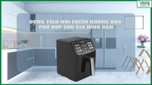 dung_tich_noi_chien_khong_dau_phu_hop_cho_gia_dinh_ban_42ea167fedf34ac9994907c51a93ab5e