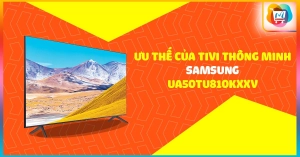 uu-the-noi-bat-cua-tivi-thong-minh-samsung-ua50tu8100kxxv_bbfa57d046d344d2981b6a3448bfb5e6