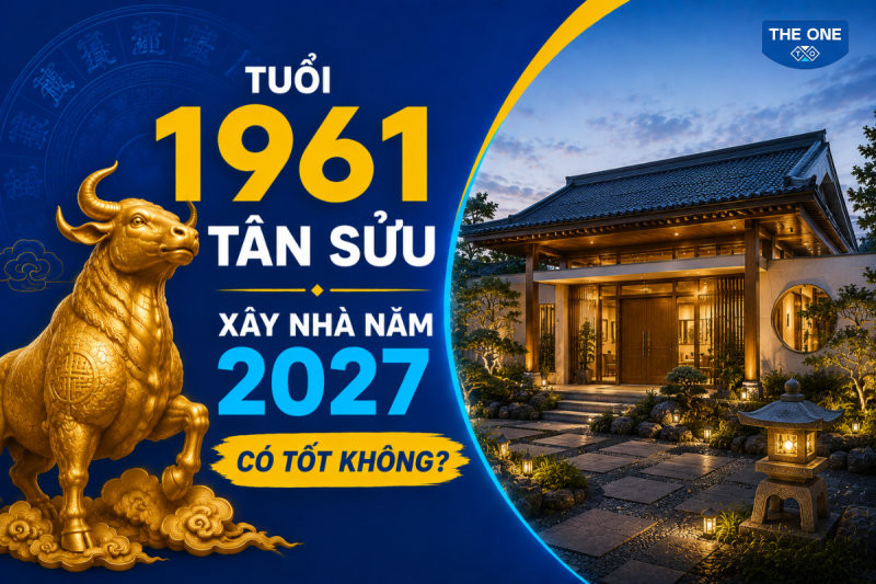 tuoi-1961-tan-suu-xay-nha-nam-2027-tuoi-1961-tan-suu-xay-nha-nam-2027-co-tot-khong-luan-giai-chi-tiet-01