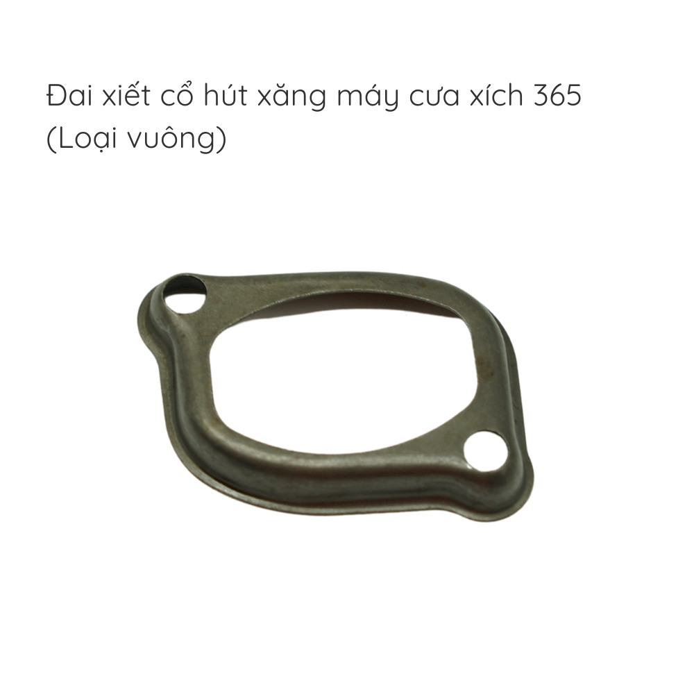 Đai xiết cổ hút loại vuông cưa xích - 365