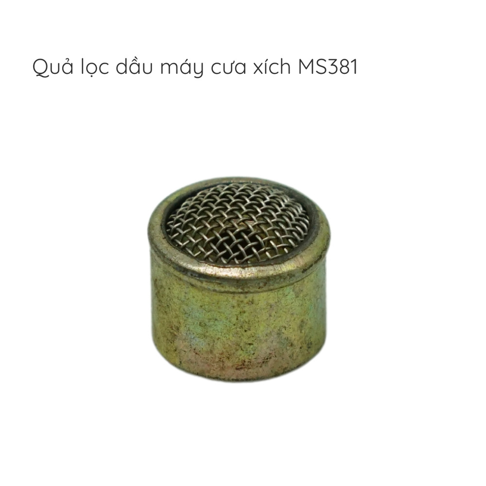 Quả lọc dầu cưa xích - MS381