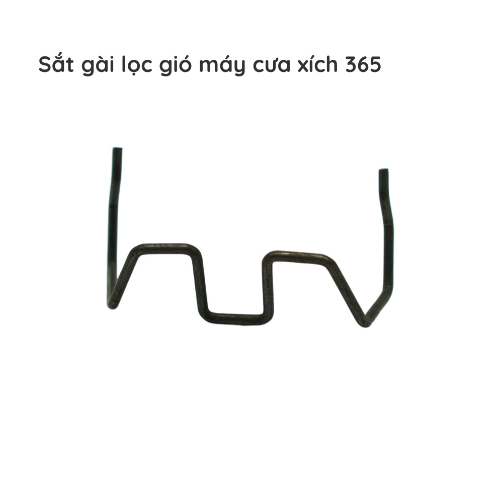 Sắt gài lọc gió cưa xích - 365