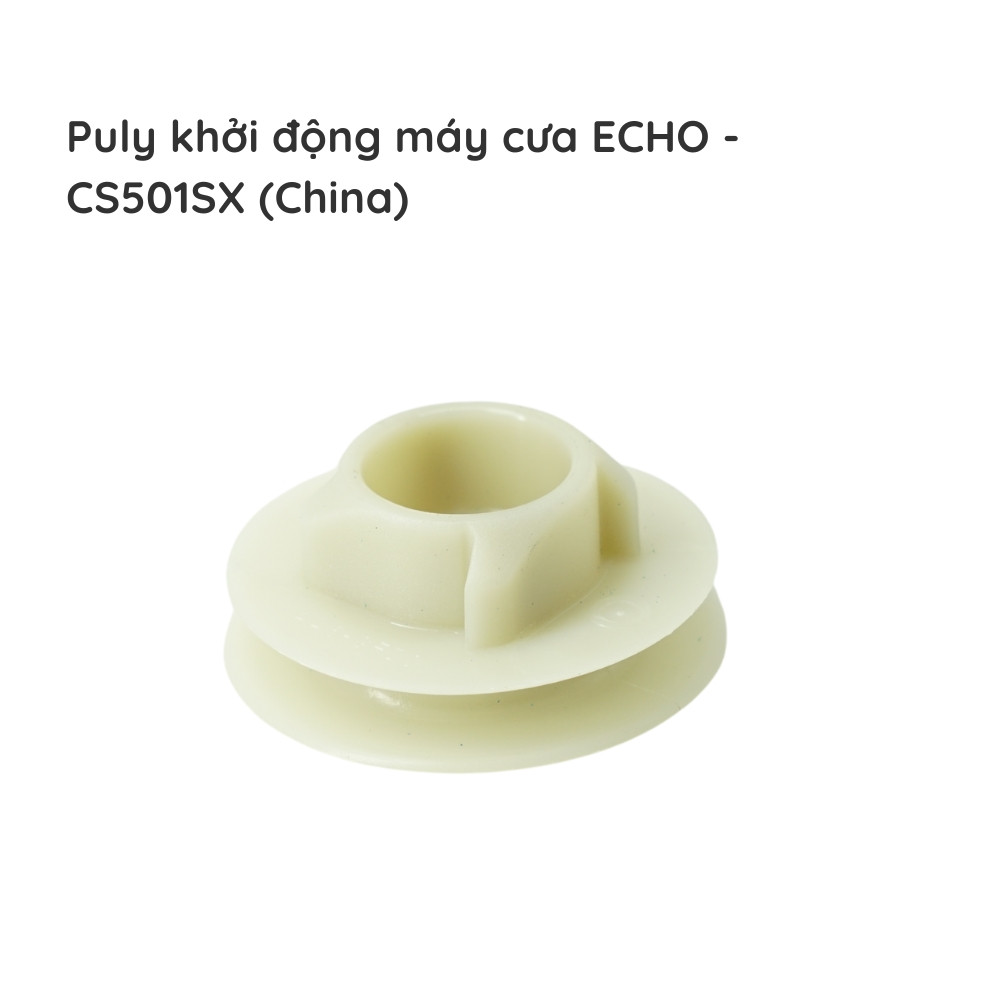 Puly khơi động cưa xích ECHO - CS501SX - (China)