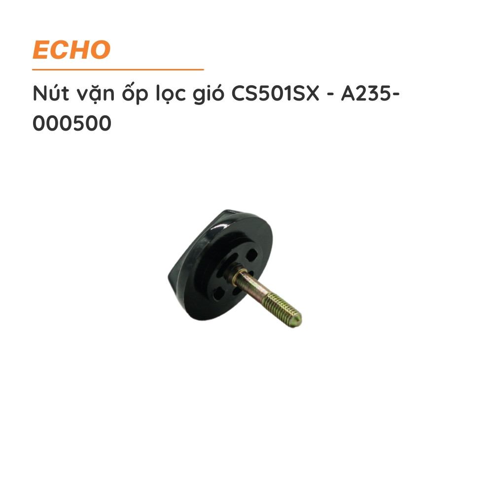 Nút vặn ốp lọc gió cưa xích ECHO - CS501SX - A235-000500