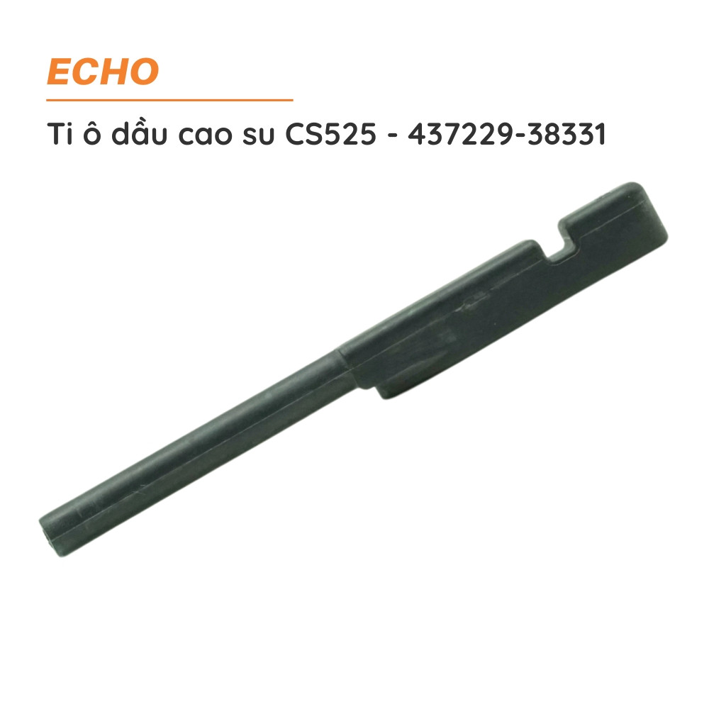 Ti ô dầu cao su cưa xích ECHO - CS525 - 437229-38331