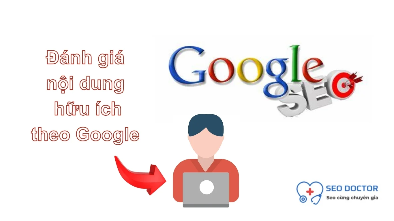 danh-gia-noi-dung-huu-ich-theo-google-huong-dan-danh-gia-chat-luong-tim-kiem-2025