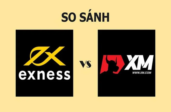 So sánh sàn Exness và XM: Nên lựa chọn sàn giao dịch nào
