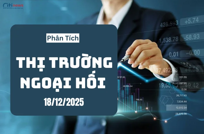 phan-tich-thi-truong-ngoai-hoi-ngay-18122025