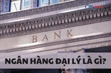 ngan-hang-dai-ly-la-gi