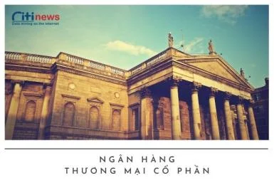 ngan-hang-thuong-mai-co-phan-la-gi