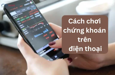 cach-choi-chung-khoan-tren-dien-thoai