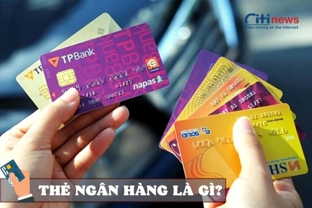 Thẻ ngân hàng và những điều cần biết