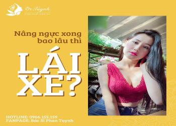 Nâng ngực bao lâu thì lái xe?