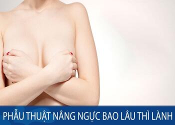 Phẫu thuật ngực có đau không? Thời gian hồi phục bao lâu?