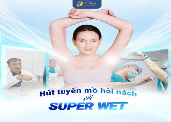 Trị hôi nách bằng phương pháp hút Super Wet (Bác sĩ Tuynh)