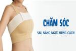 cham-soc-sau-phau-thuat-nguc-tai-nha